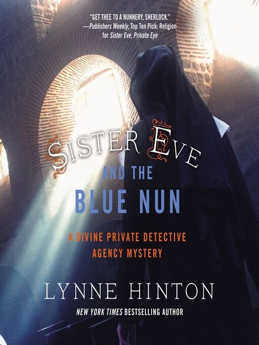 Title details for Sister Eve and the Blue Nun by Lynne Hinton - Available
